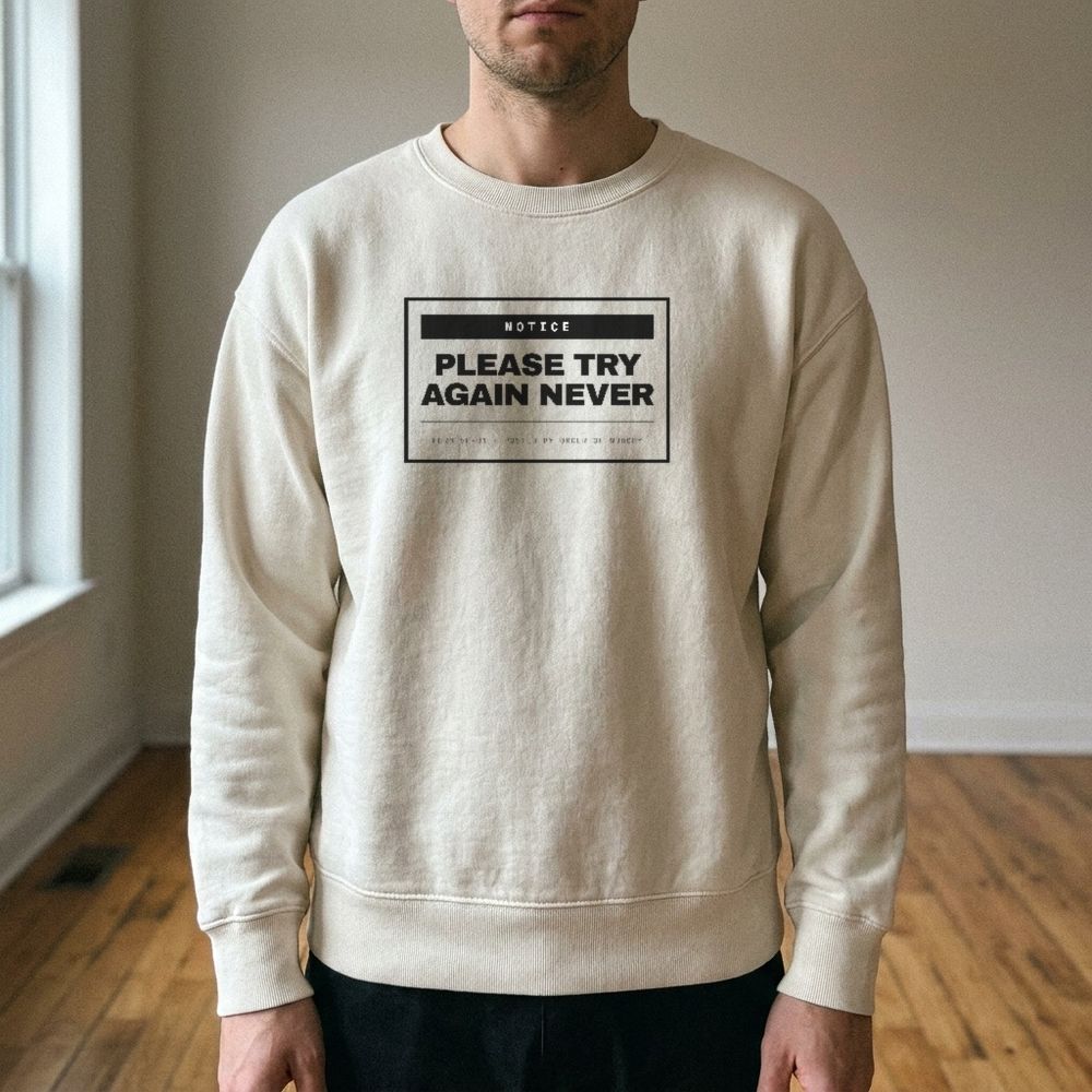 Please Try Again Never — worn