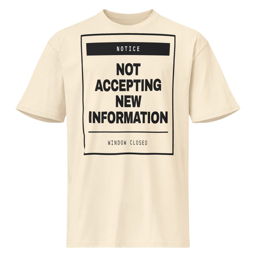 Not Accepting New Information — product shot