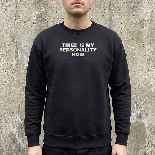 Tired Is My Personality Now — worn