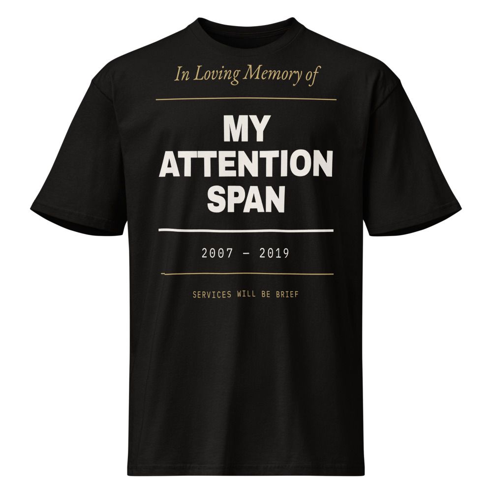 In Loving Memory Of My Attention Span — product shot