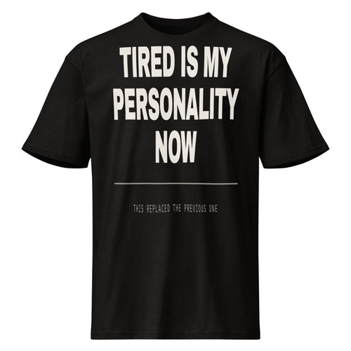 Tired Is My Personality Now — product shot
