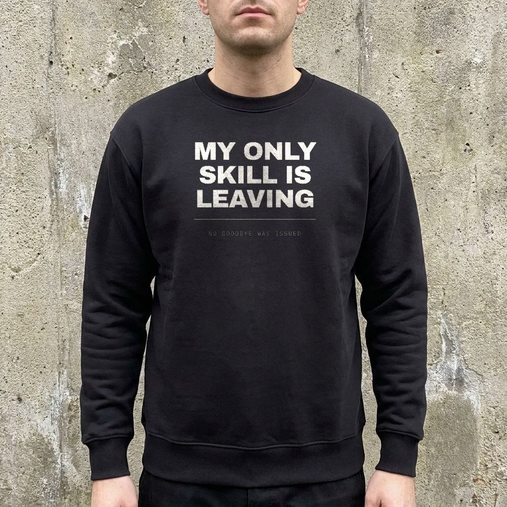 My Only Skill Is Leaving — worn