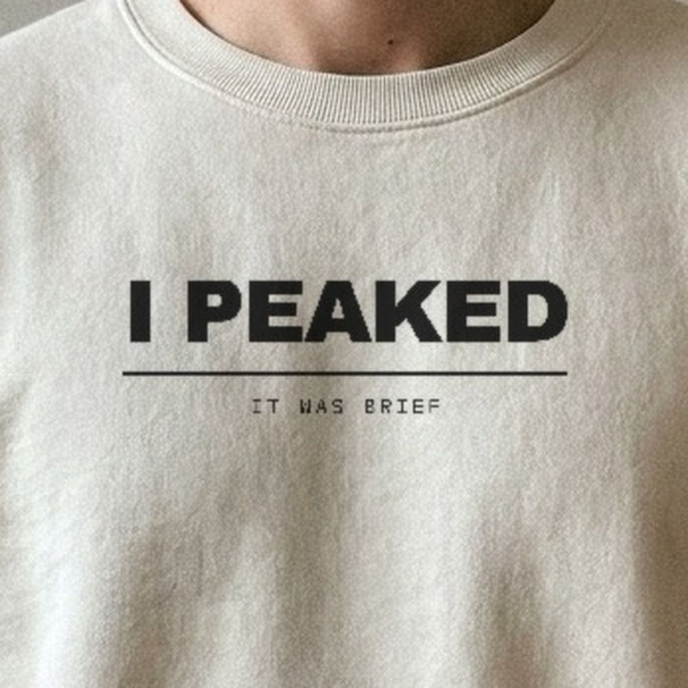 I Peaked — It Was Brief — print detail